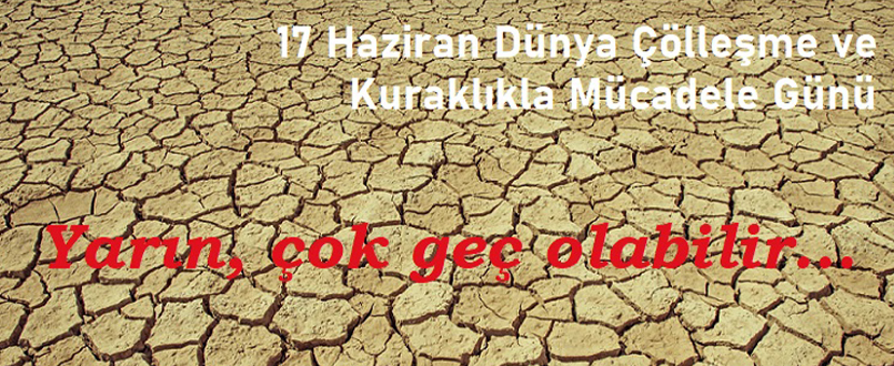 <h1>17 Haziran Dünya Çölleşme ve Kuraklıkla Mücadele Günü</h1>