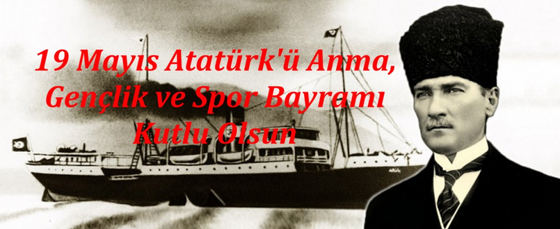 <h1>19 Mayıs Atatürk'ü Anma, Gençlik ve Spor Bayramımız Kutlu Olsun</h1>